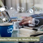 Differences between Media Planning and Media Buying