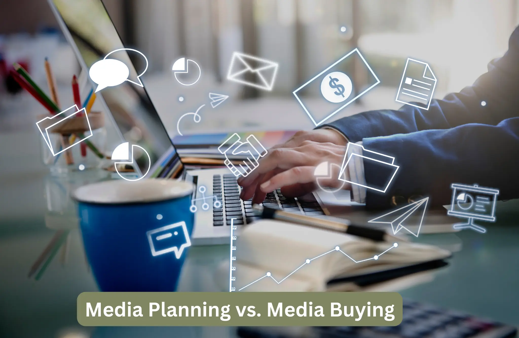 Differences between Media Planning and Media Buying | A Comprehensive Guide